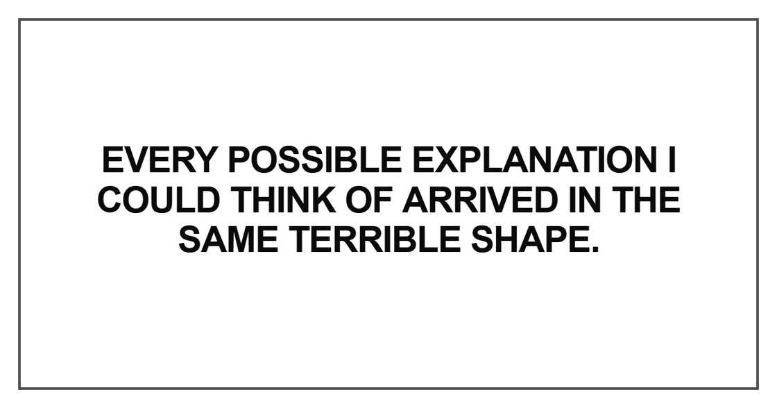 Every possible explanation Every possible explanation