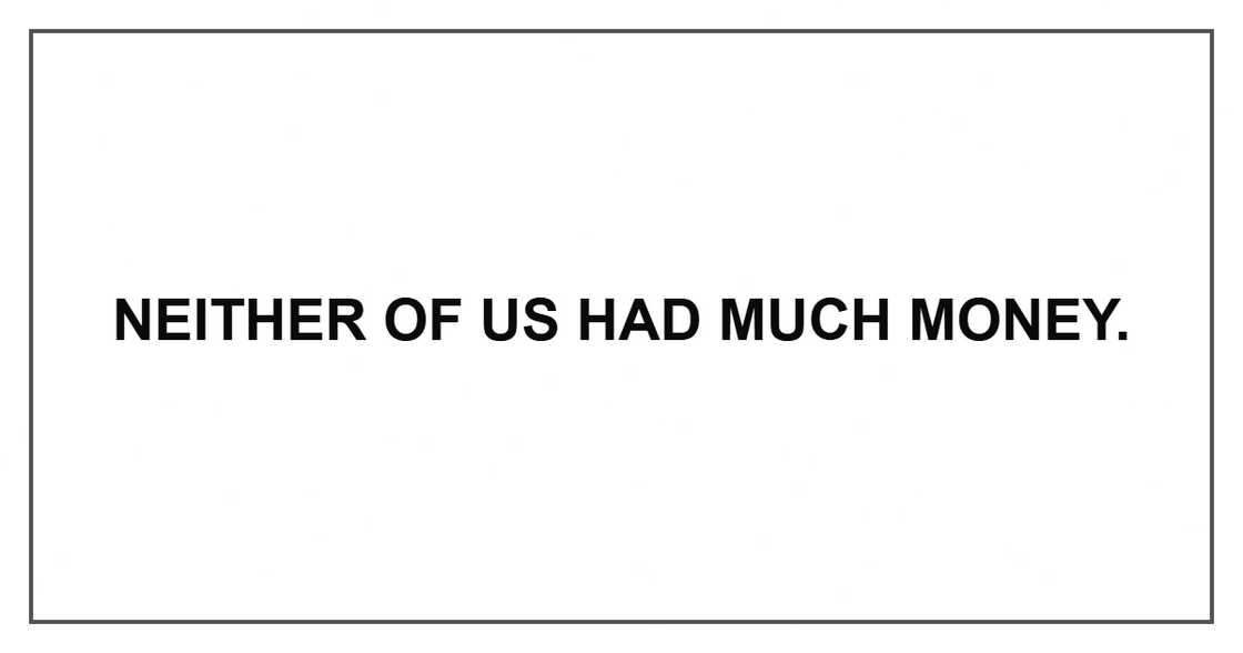 Neither of us had much money.