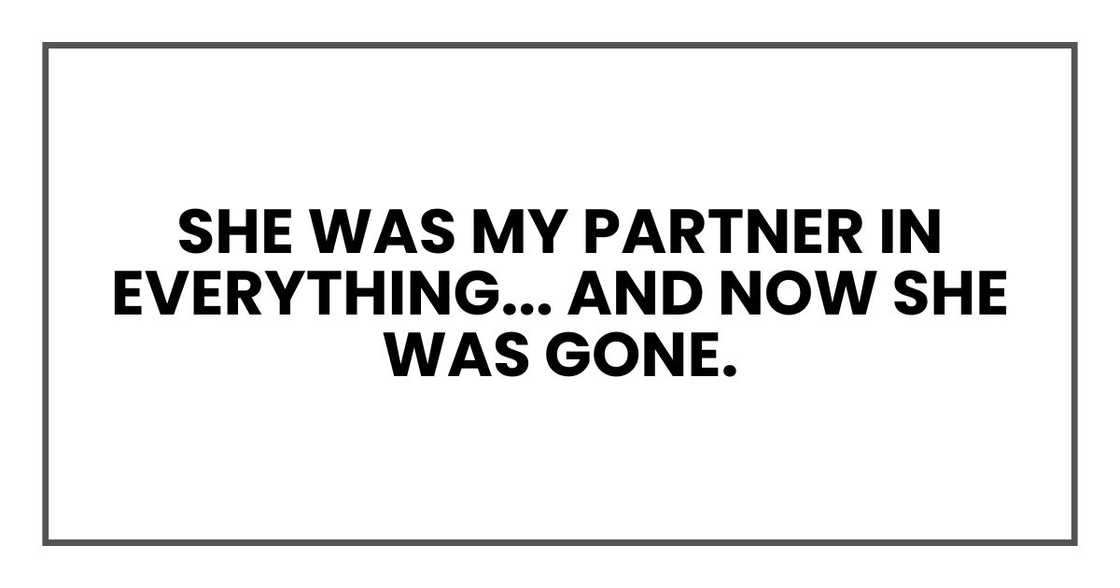 She was my partner in everything