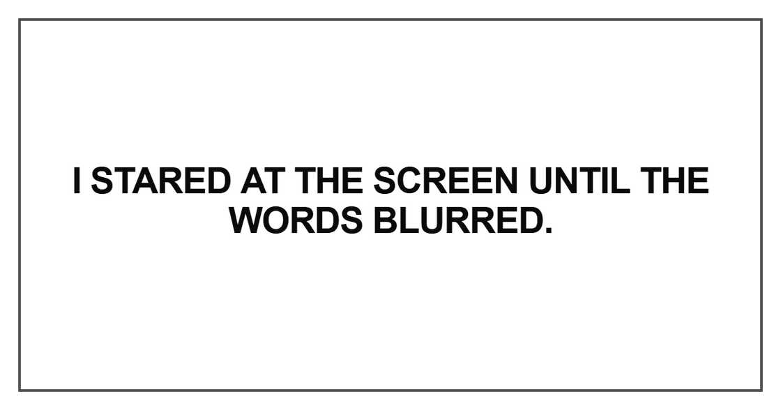 I stared at the screen