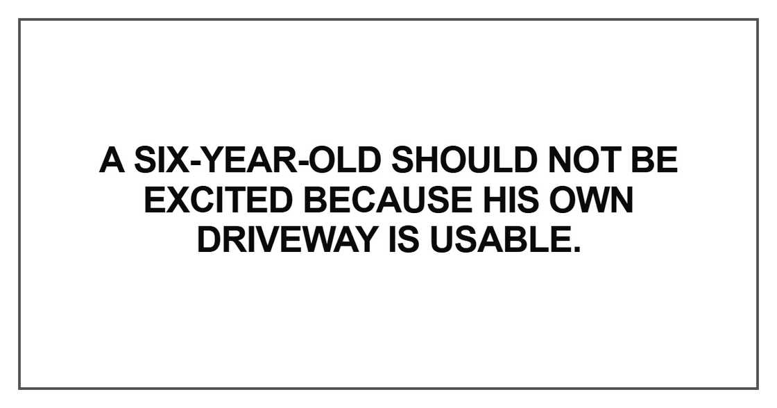 A six-year-old should not be excited