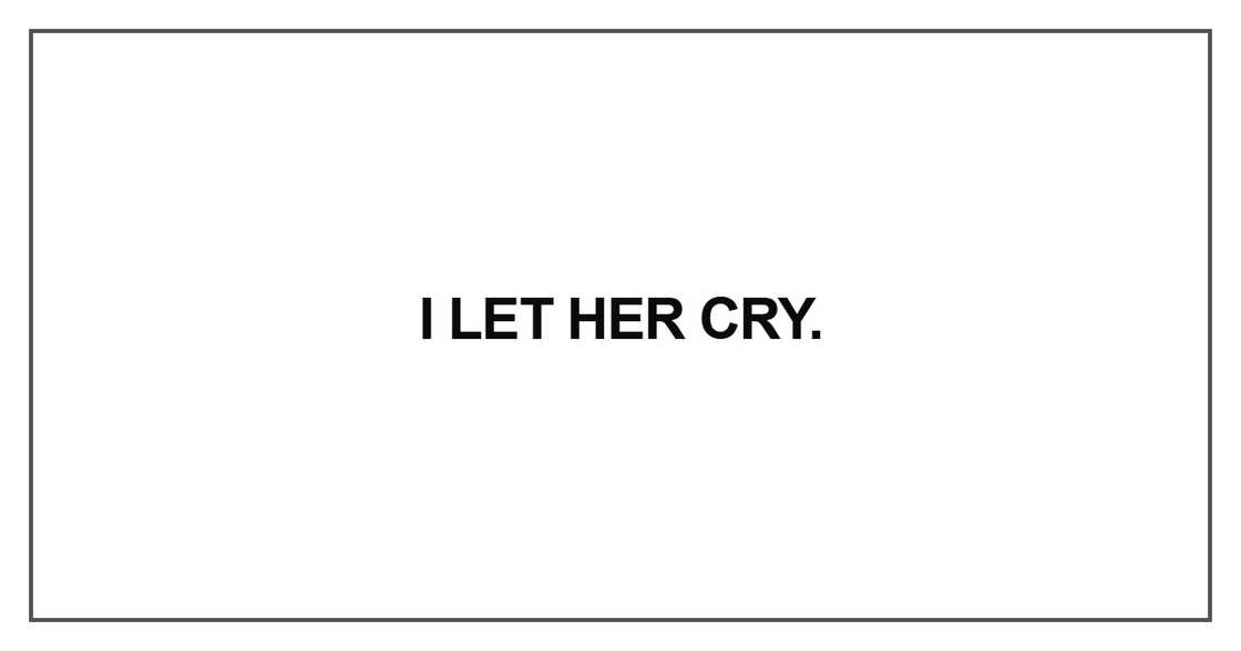 I let her cry