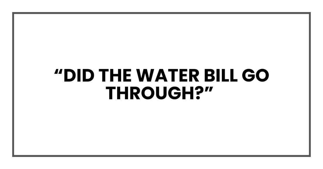 WATER BILL GO THROUGH