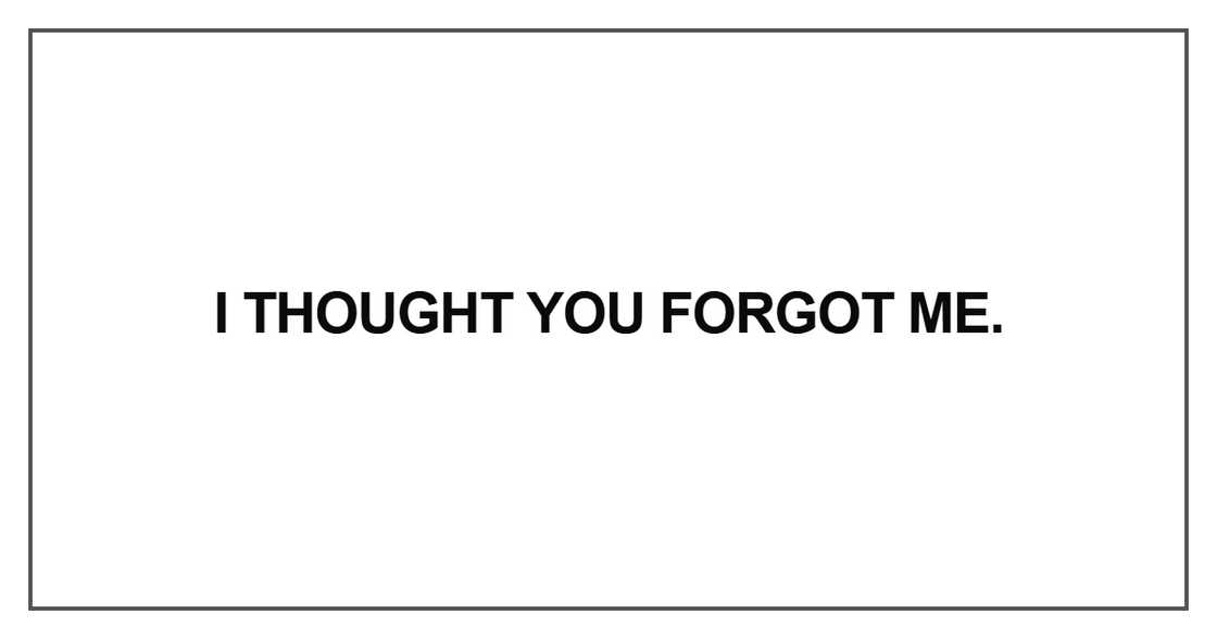 I thought you forgot me