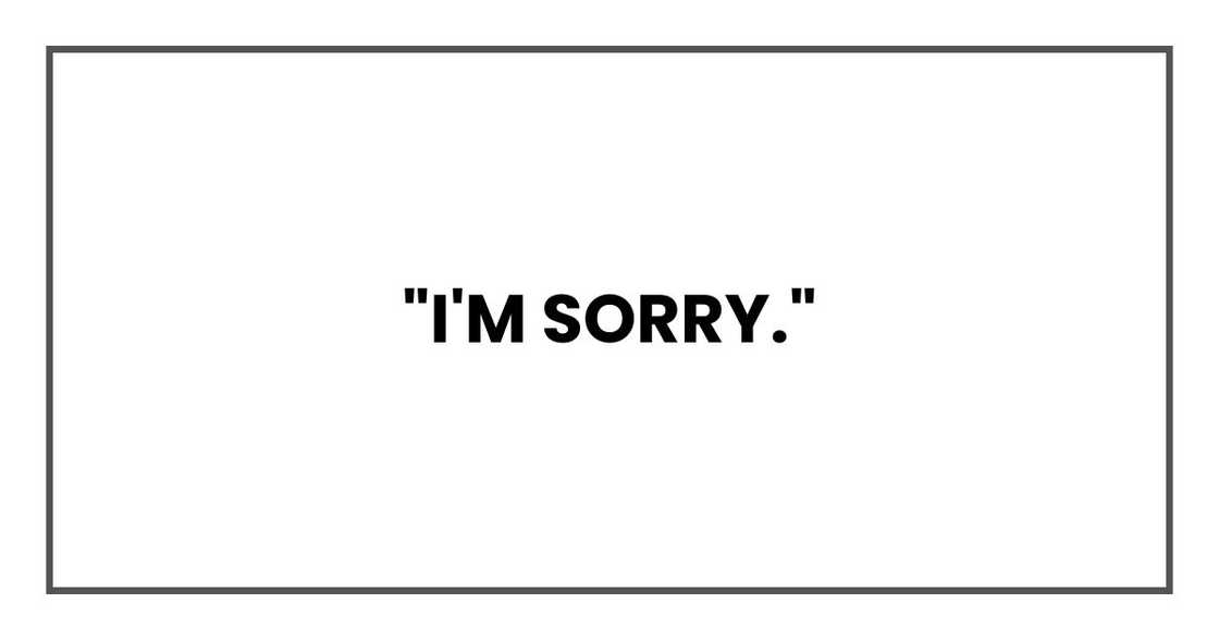 "I'm sorry."
