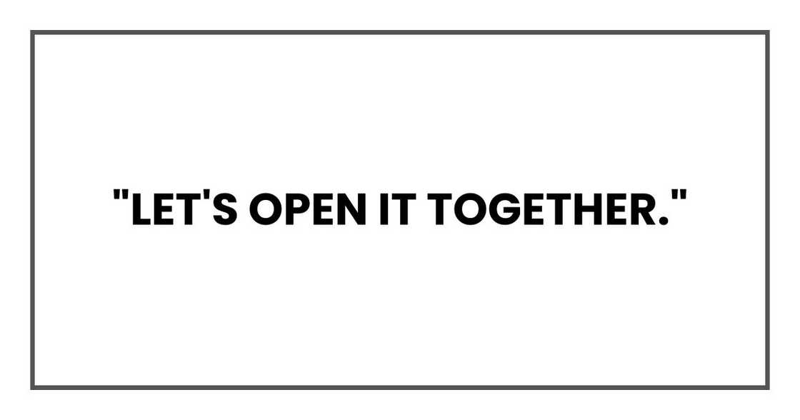 "Let's open it together." "Let's open it together."