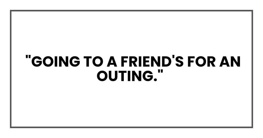 Going to a friend's for an outing