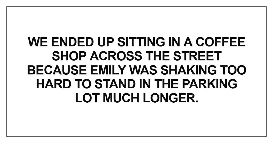 We ended up sitting in a coffee shop across the street