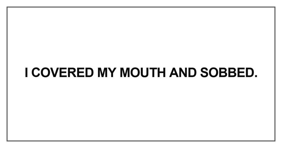 I covered my mouth