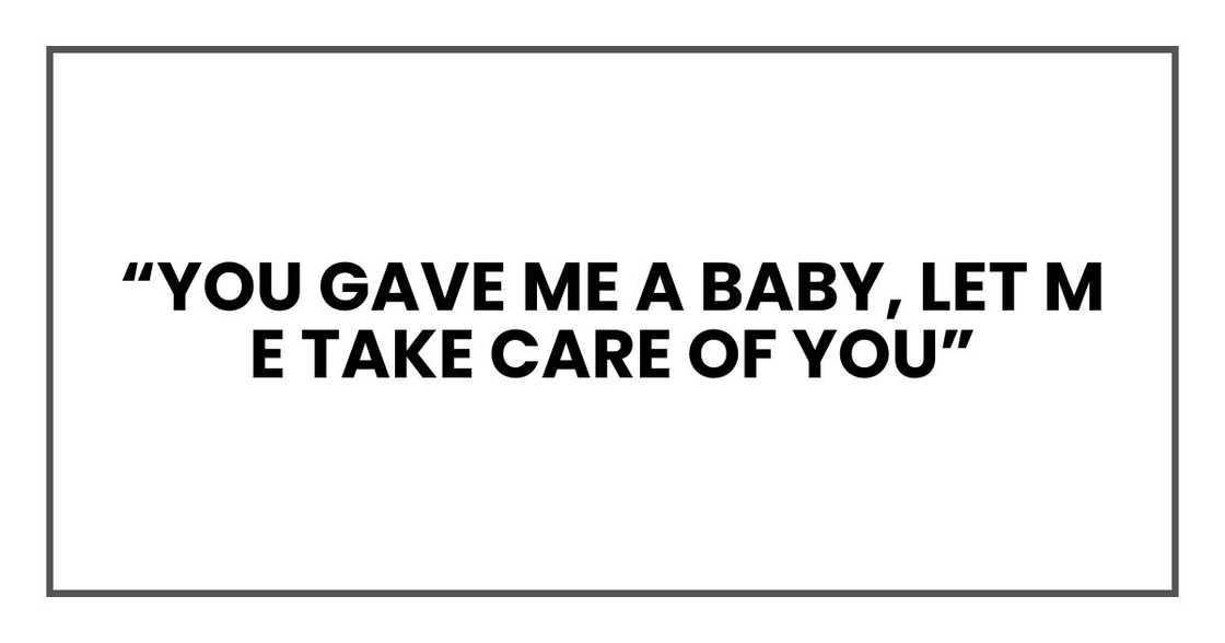 "You gave me a baby," she said. "Melissa, let me take care of you "You gave me a baby," she said. "Melissa, let me take care of you