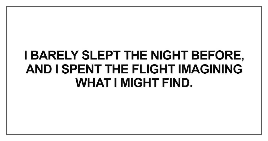 I barely slept the night before I barely slept the night before