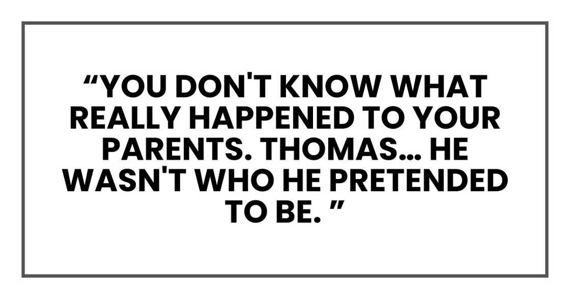 Thomas… He wasn't who he pretended to be.