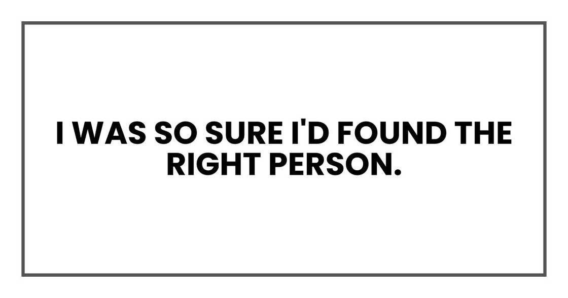 I was so sure I'd found the right person.