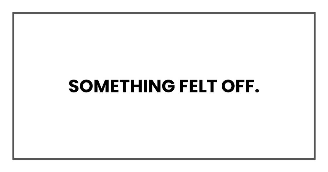 something felt off something felt off