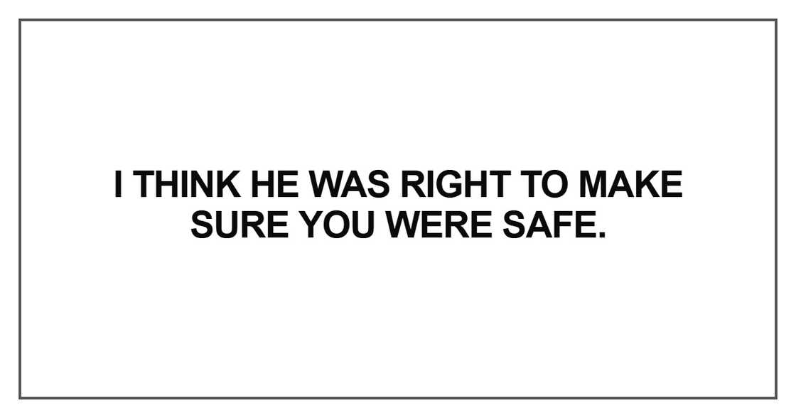 I think he was right to make sure
