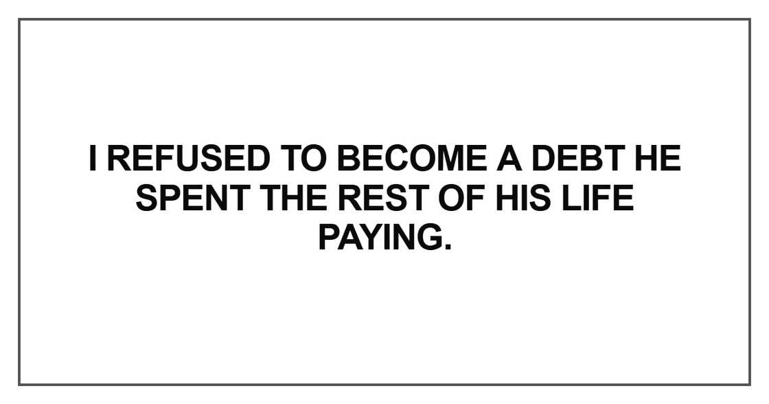 I refused to become a debt