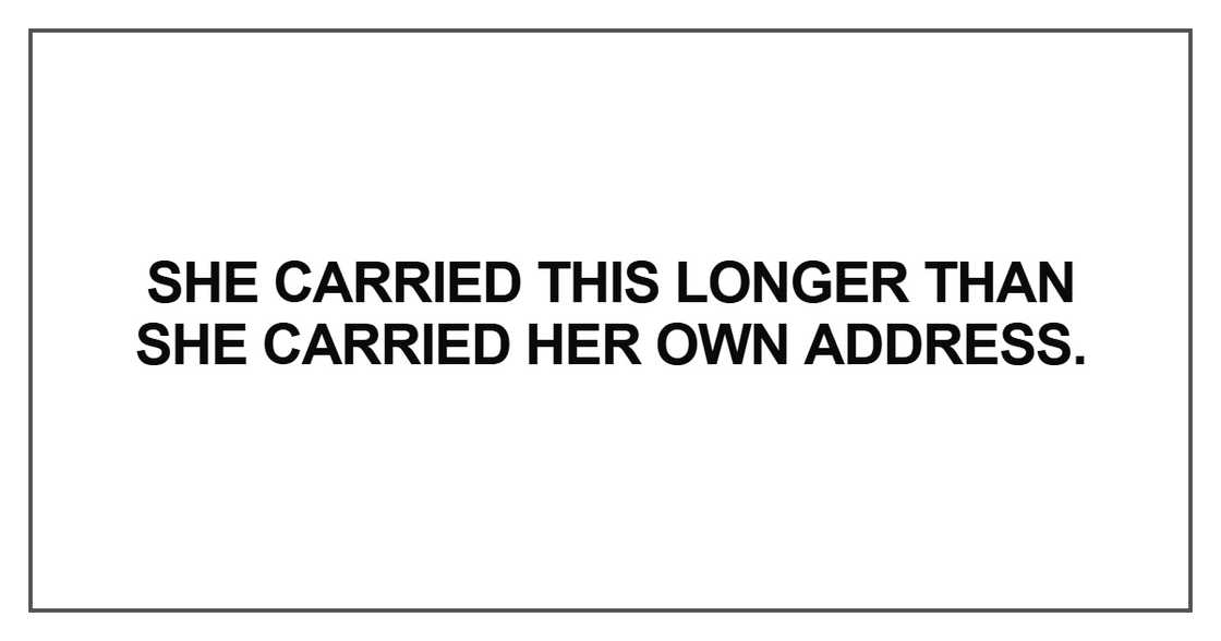 She carried this longer than