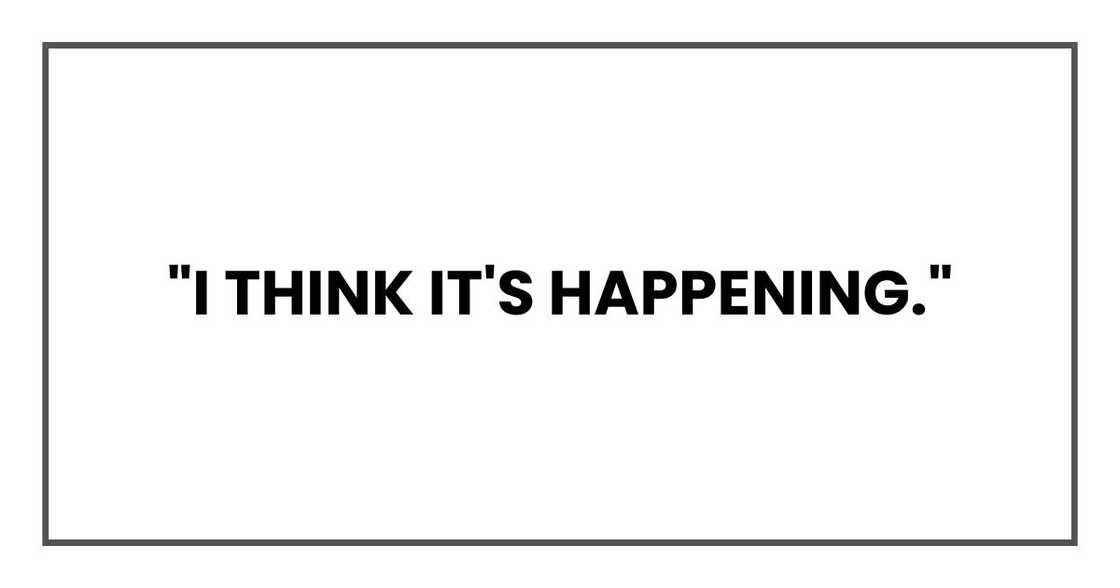 "I think it's happening."