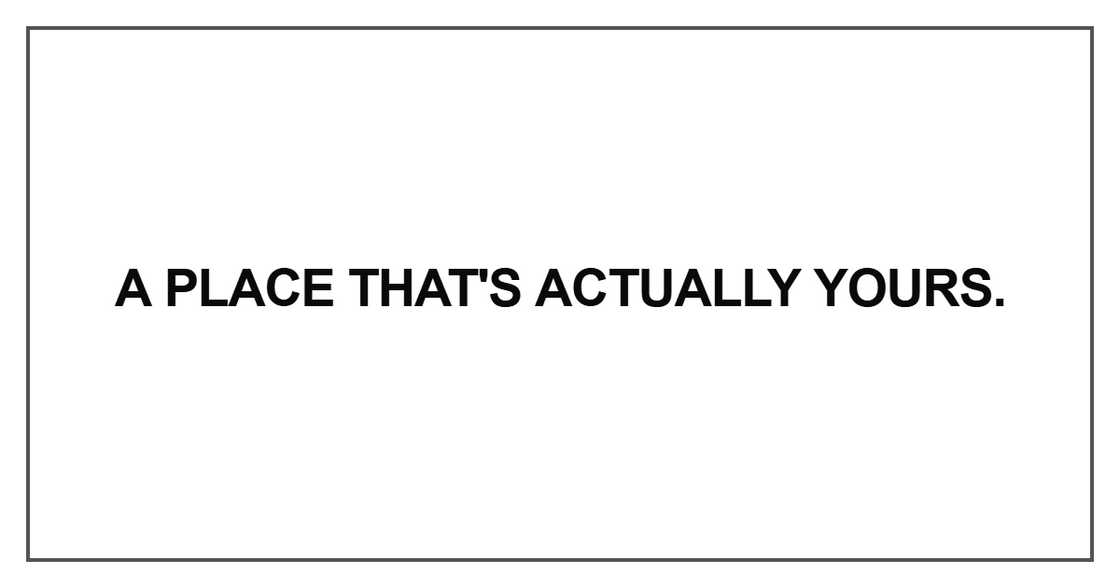 A place that's actually yours A place that's actually yours