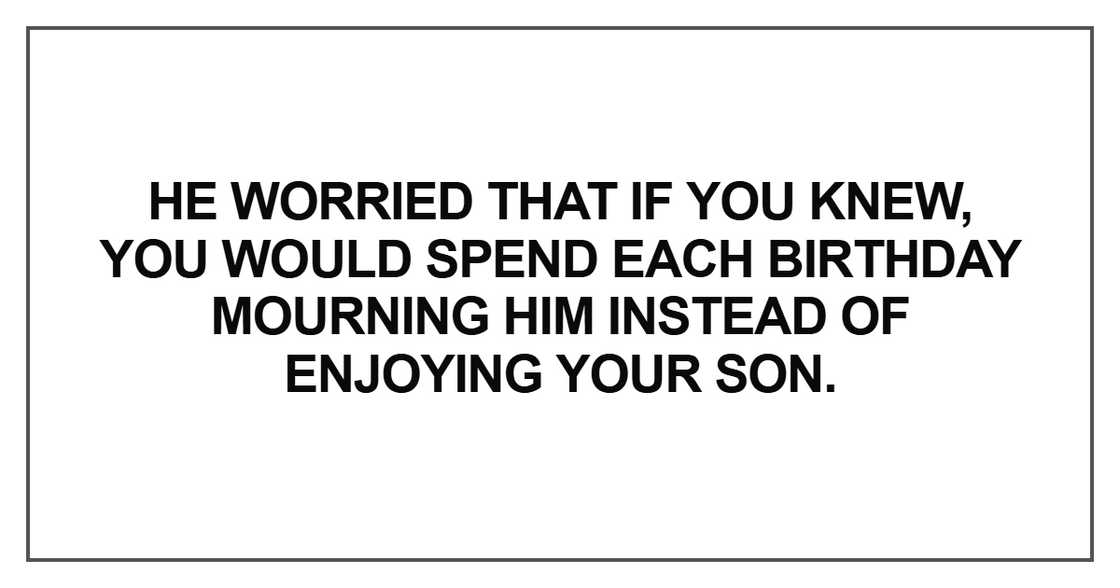 He worried that if you knew