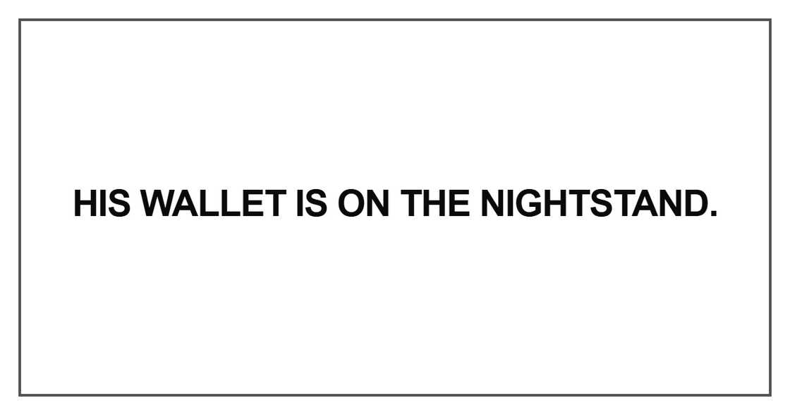 His wallet is on the nightstand His wallet is on the nightstand
