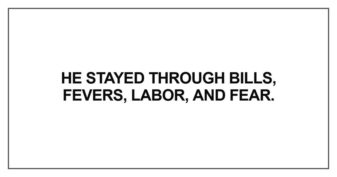 He stayed through bills