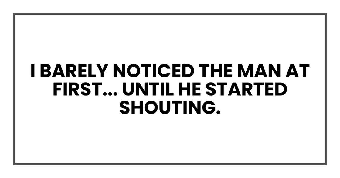 I barely noticed the man I barely noticed the man