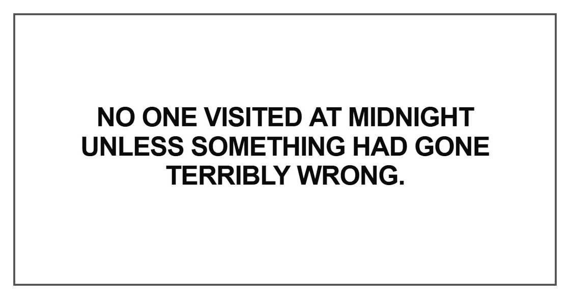 No one visited at midnight unless