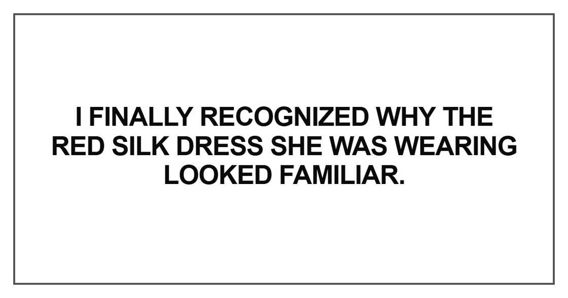 I finally recognized why the red silk dress