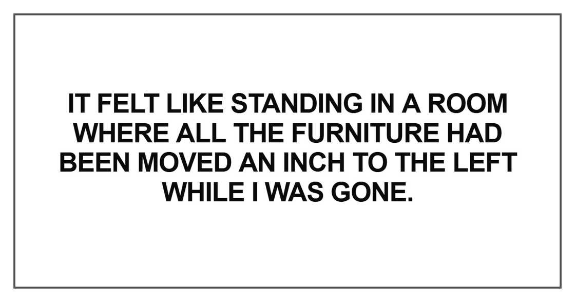 It felt like standing in a room