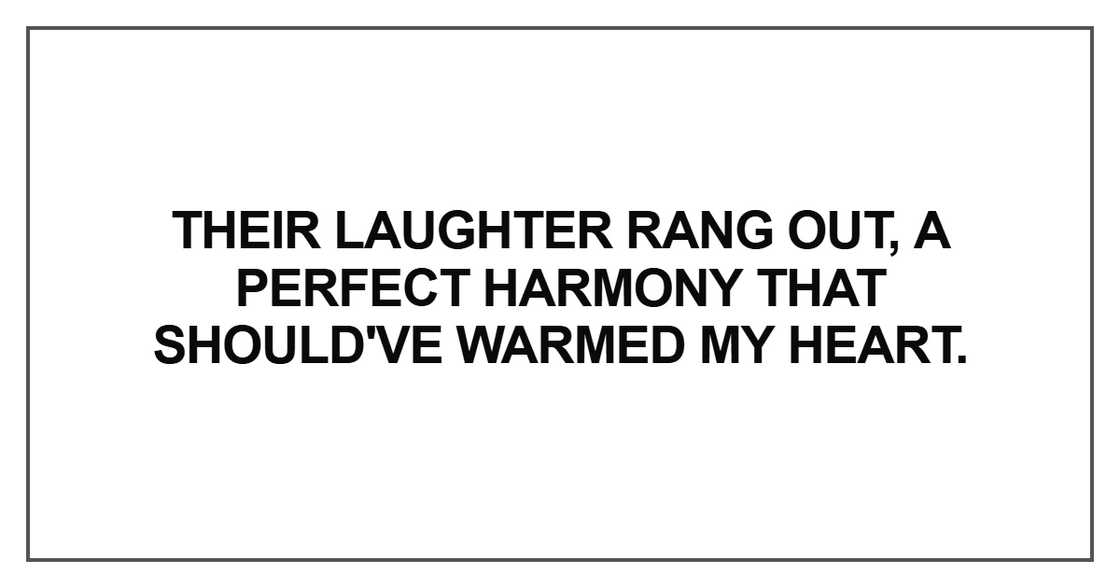 Their laughter rang out, a perfect harmony