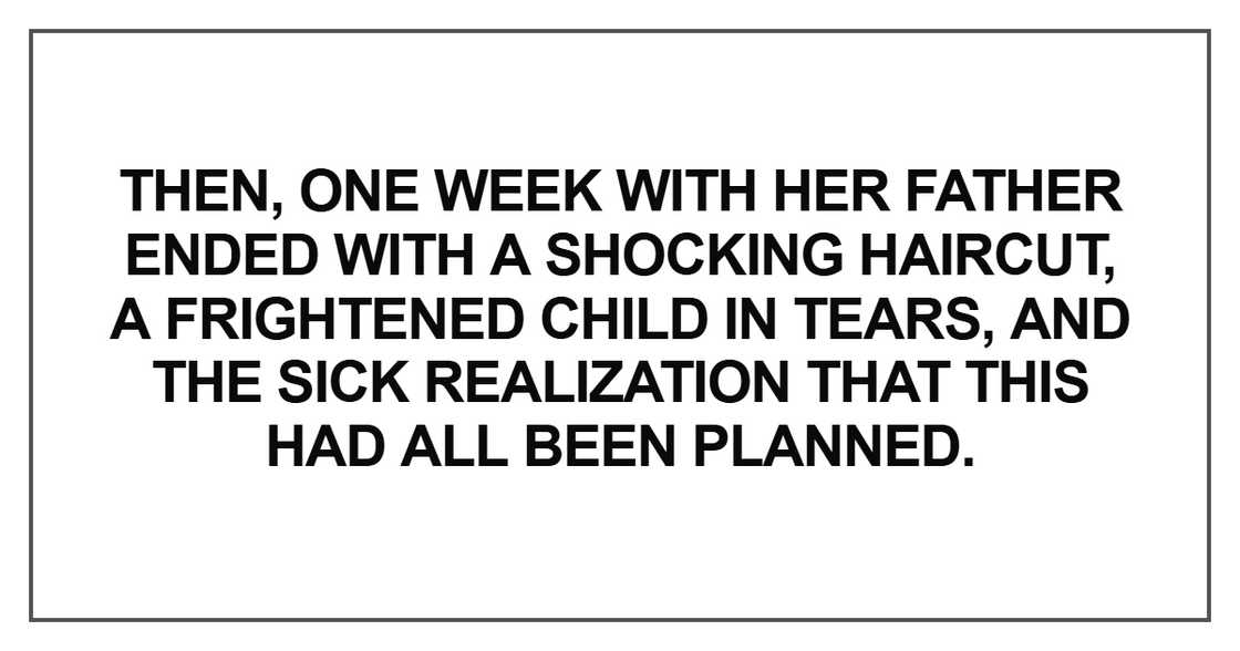 “Then, one week with her father ended with a shocking