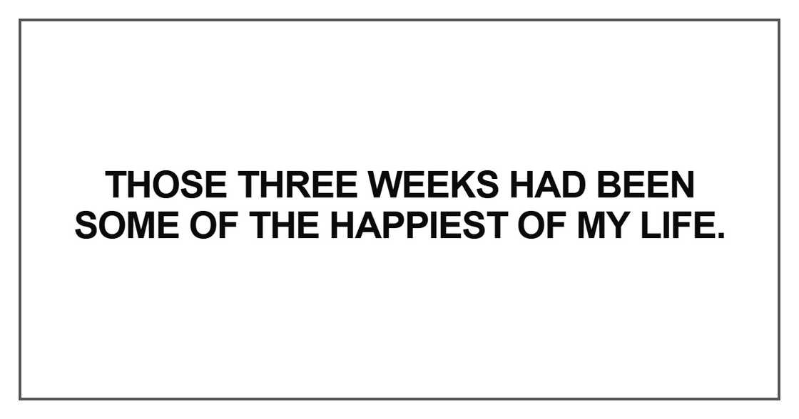 Those three weeks had been some