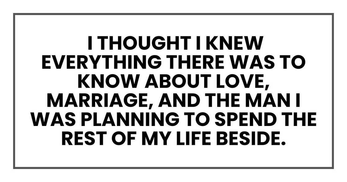 I thought I knew everything there was to know about love, marriage