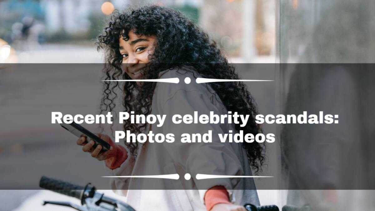 15 recent Pinoy celebrity scandals: Photos and videos (Updated 2023) -  KAMI.COM.PH