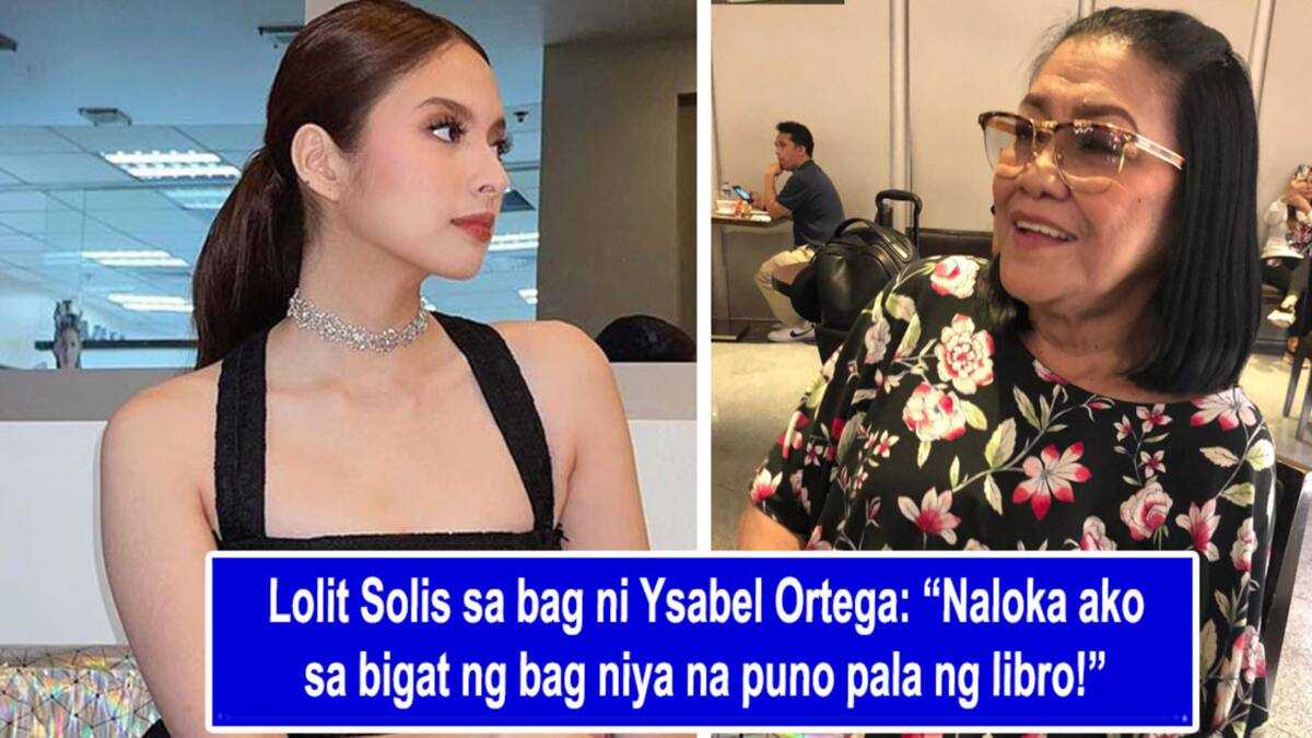 Lolit Solis, naloka sa bigat ng bag ni Ysabel Ortega: “Puno pala ng ...
