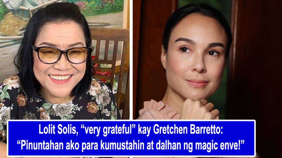 Lolit Solis, “very grateful” kay Gretchen Barretto: “Pinuntahan ako ...